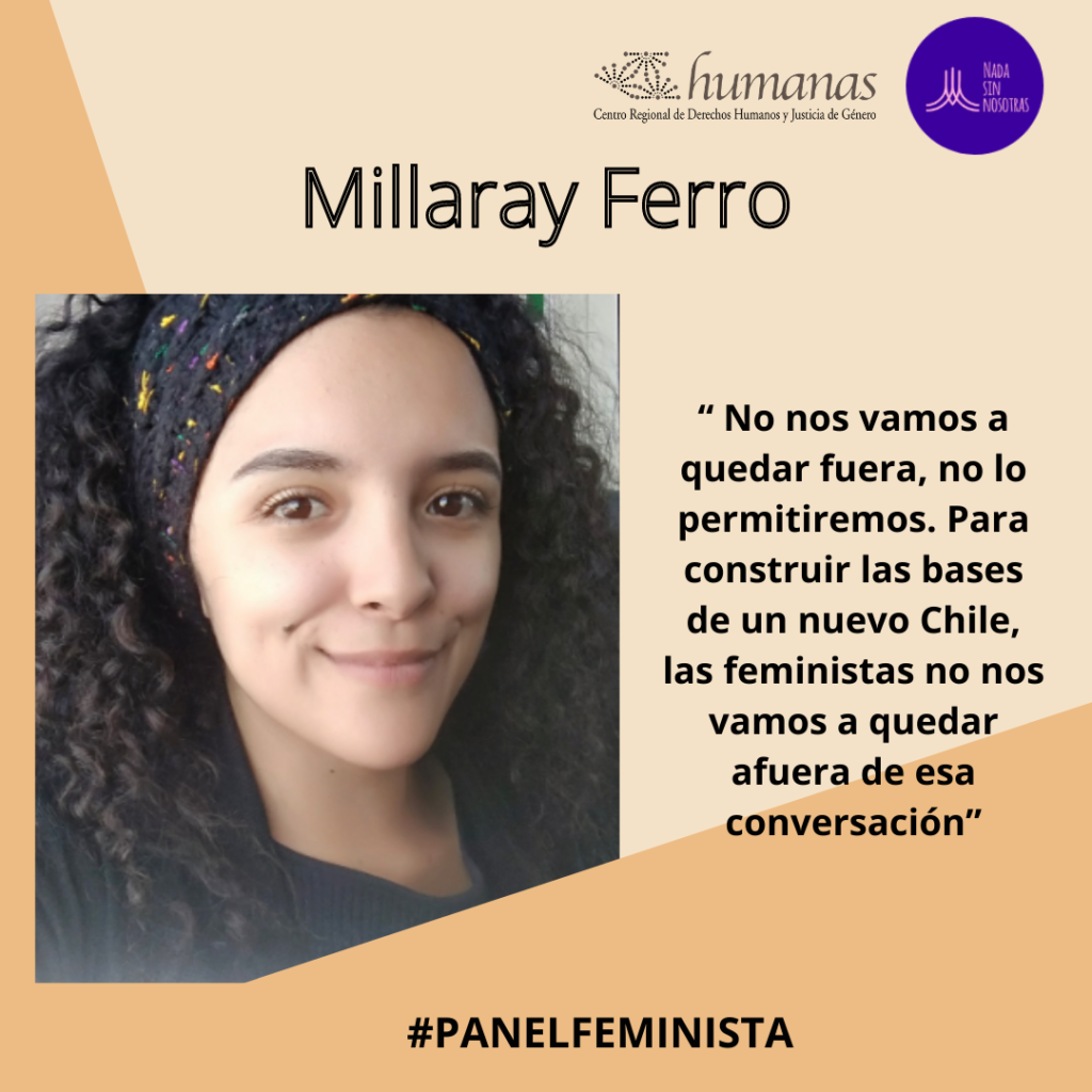 Millaray Ferro: “ No nos vamos a quedar fuera, no lo permitiremos. Para construir las bases de un nuevo Chile, las feministas no nos vamos a quedar afuera de esa conversación”