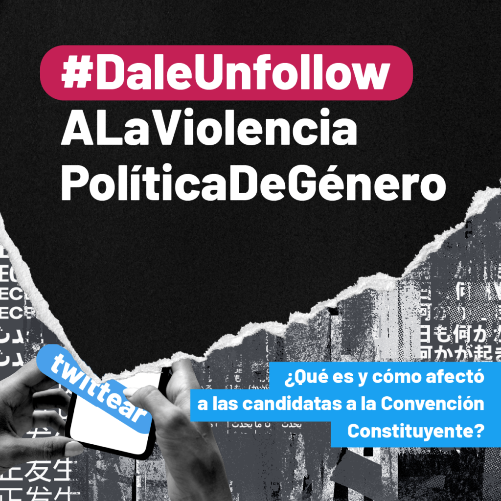 Ser política en Twitter: violencia política de género en redes sociales a candidatas constituyentes